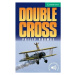 Double Cross - Philip Prowse