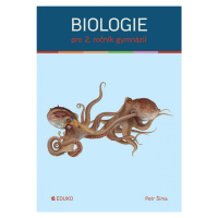 BIOLOGIE PRO 2. ROČNÍK GYMNÁZIÍ EDUKO nakladatelstvi, s.r.o.