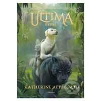 Ultima: První - Katherine Applegate - kniha z kategorie Fantasy