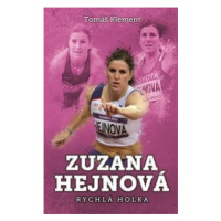 Zuzana Hejnová: rychlá holka - Tomáš Klement