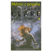 Nástroje smrti 2: Město z popela - Cassandra Clare - kniha z kategorie Beletrie pro děti