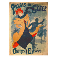 Obrazová reprodukce Poster advertising the Palais de Glace on the Champs Elysees, Jules Cheret, 