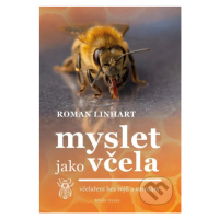 Myslet jako včela (včelaření bez rojů a varroázy) - Roman Linhart - kniha z kategorie Chov zvířa