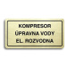 Accept Piktogram "KOMPRESOR, ÚPRAVNA VODY, EL. ROZVODNA" (160 × 80 mm) (zlatá tabulka - černý ti