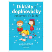 Diktáty a doplňovačky na doma i do školy pro 2. a 3. třídu ZŠ | Lucie Filsaková