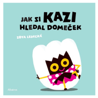 Jak si Kazi hledal domeček