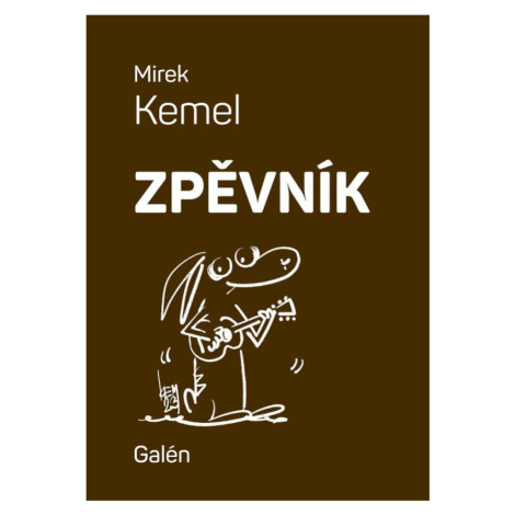 Zpěvník - Mirek Kemel Galén