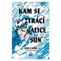 Kam se ztrácí Alice Sun - Ann Liang - kniha z kategorie Beletrie pro děti