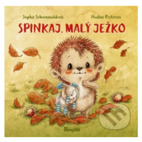 Spinkaj, malý ježko - Sophie Schoenwald - kniha z kategorie Pohádky