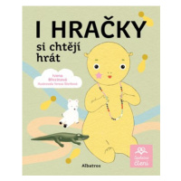 I hračky si chtějí hrát | Ivona Březinová, Tereza Ščerbová