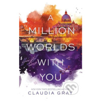 A Million Worlds with You - Claudia Gray - kniha z kategorie Beletrie pro děti