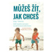 Můžeš žít, jak chceš - Další inspirativní průvodce na vaší kouzelné cestě životem - Katy Yaksha