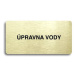 Accept Piktogram "ÚPRAVNA VODY" (160 × 80 mm) (zlatá tabulka - černý tisk bez rámečku)