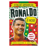 Ronaldo je macher! - Dan Green, Simon Mugford - kniha z kategorie Naučné knihy