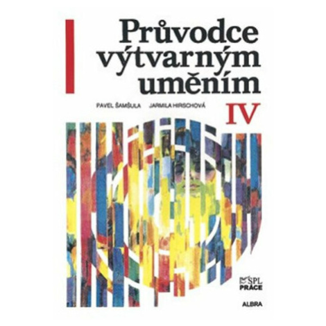 Průvodce výtvarným uměním 4 - Pavel Šamšula