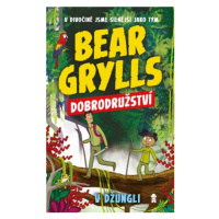 Bear Grylls: Dobrodružství v džungli - Bear Grylls