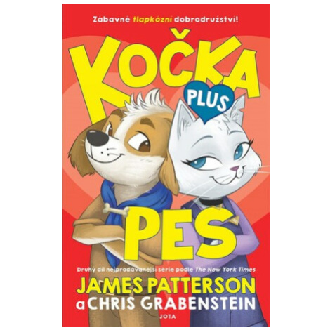 Kočka plus pes - James Patterson, Chris Grabenstein Jota