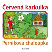 Červená karkulka a Perníková chaloupka