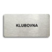 Accept Piktogram "KLUBOVNA" (160 × 80 mm) (stříbrná tabulka - černý tisk bez rámečku)
