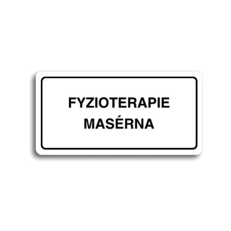 Accept Piktogram "FYZIOTERAPIE - MASÉRNA" (160 × 80 mm) (bílá tabulka - černý tisk)