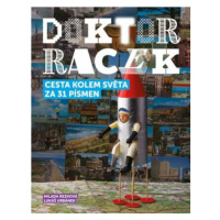 Doktor Racek — Cesta kolem světa za 31 písmen - Milada Rezková, Lukáš Urbánek