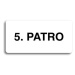 Accept Piktogram "5. PATRO" (160 × 80 mm) (bílá tabulka - černý tisk bez rámečku)
