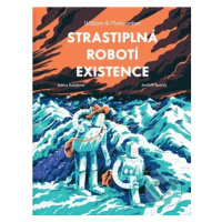 Strastiplná robotí existence - Taťána Rubášová - kniha z kategorie Komiksy