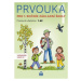 Prvouka pro 1.ročník základní školy - Pracovní učebnice 1. díl SPN - pedagog. nakladatelství