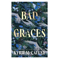 Bad Graces - Kyrie McCauley - kniha z kategorie Beletrie pro děti