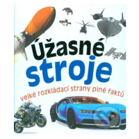 Úžasné stroje (Velké rozkládací strany plné faktů) - kniha z kategorie Pro děti