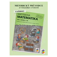 Metodický průvodce k učebnici Matýskova matematika, 2. díl 4-24 NOVÁ ŠKOLA, s.r.o