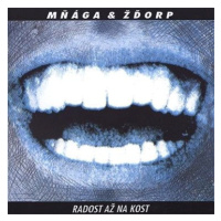 Mňága a Žďorp: Radost až na kost - CD