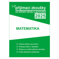 Tvoje přijímací zkoušky 2025 na střední školy a gymnázia: Matematika