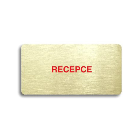 Accept Piktogram "RECEPCE" (160 × 80 mm) (zlatá tabulka - barevný tisk bez rámečku)