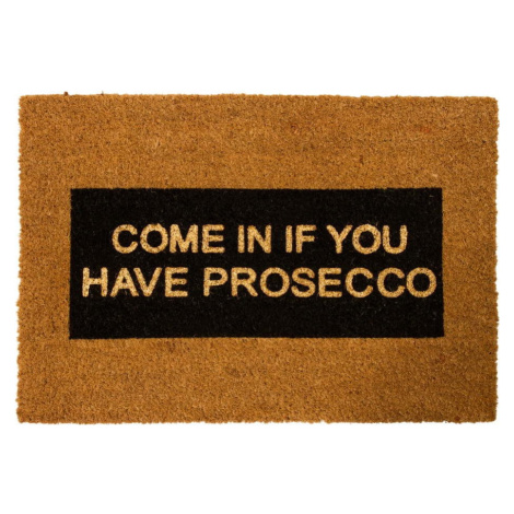 Rohožka z přírodního kokosového vlákna Artsy Doormats Come In If you Have Prosecco Glitter, 40 x