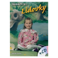 Zahrajte si…Lidovky - Zdeněk Šotola