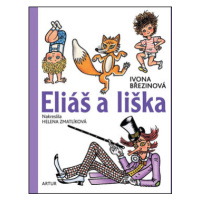 Eliáš a liška - Helena Zmatlíková, Ivona Březinová