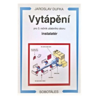 Vytápění pro 3. roč. UO instalatér - Jaroslav Dufka