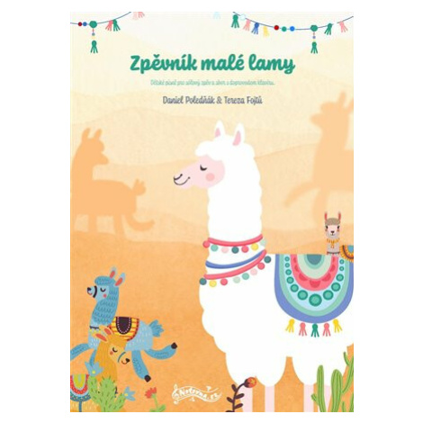 Zpěvník malé lamy - Daniel Poledňák, Tereza Fojtů Notovna.cz