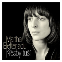 Elefteriadu Martha: Kresby tuší - CD