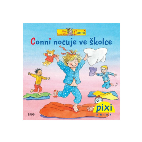 Conni nocuje ve školce - Liane Schneider, Eva Wenzel-Bürger Pixi knihy