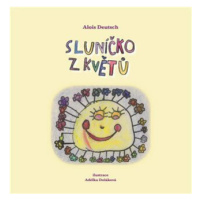 Sluníčko z květů - Alois Deutsch, Adéla Doláková