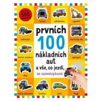 Prvních 100 nákladních aut a vše, co jezdí - se samolepkami - Robyn Newton, Kimberley Faria, Kat