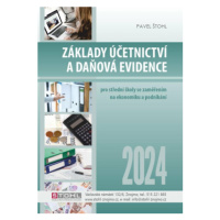 Základy účetnictví a daňová evidence 2024 - Pavel Štohl