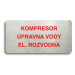 Accept Piktogram "KOMPRESOR, ÚPRAVNA VODY, EL. ROZVODNA" (160 × 80 mm) (stříbrná tabulka - barev