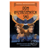 Dům roztříštěných snů - Irena Moravcová - kniha z kategorie Beletrie pro děti