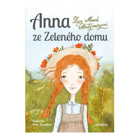 Anna ze Zeleného domu | Lucy Maud Montgomeryová, Ivona Knechtlová ALBATROS