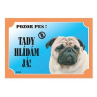 DAFIKO Tabulka Tady hlídám! Mops 1ks