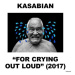 COLUMBIA Kasabian For Crying Out Loud , CD