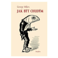 Jak být chudým - George Mikes